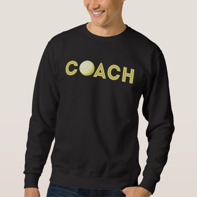 Sweatshirt Appreciation  for Coaches Volleyball Coach (Devant)