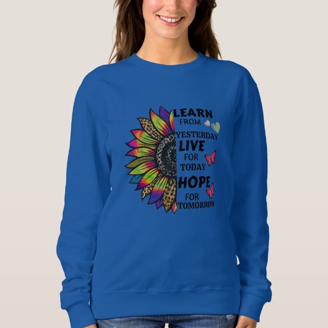 Sweatshirt Apprendre De Citations Hier Tournesol Papillons (Devant)