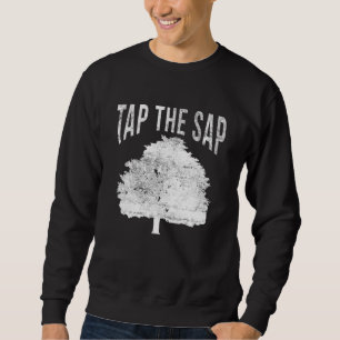 Sweatshirt Appuyez sur la sève pour la sucre d'érable à la