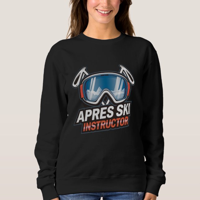Sweatshirt Apres Instructeur Ski Funny Ski Design (Devant)