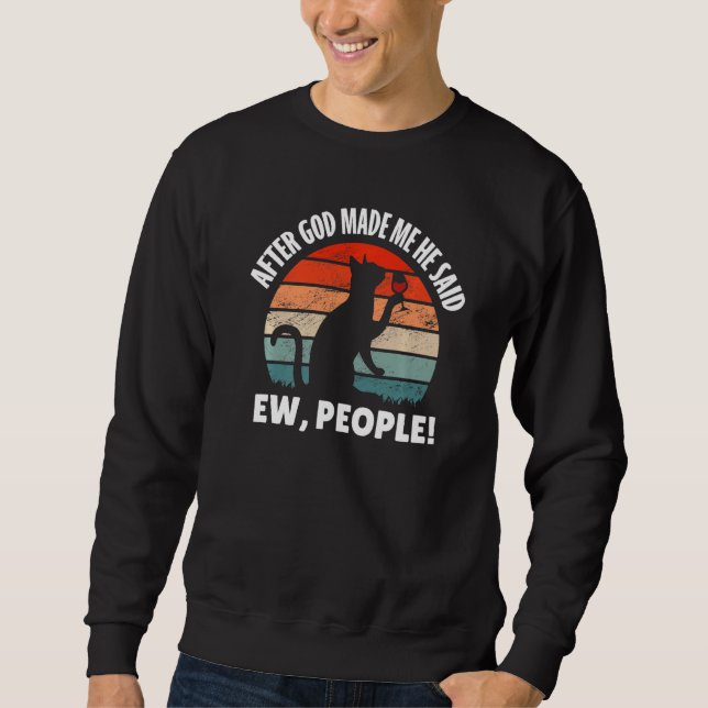 Sweatshirt Après Que Dieu M'Ait Fait Il A Dit Tada Chat (Devant)