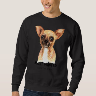 Sweatshirt Aquarelle la plus Recherchée du Chihuahua