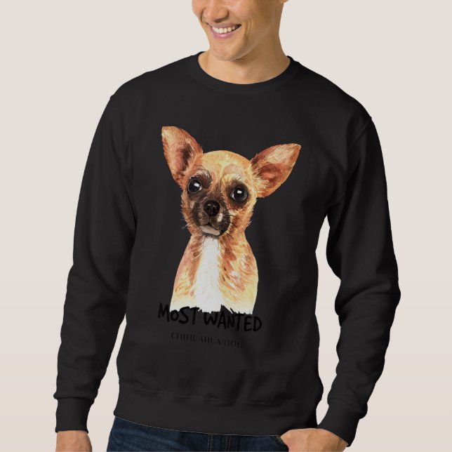 Sweatshirt Aquarelle la plus Recherchée du Chihuahua (Devant)