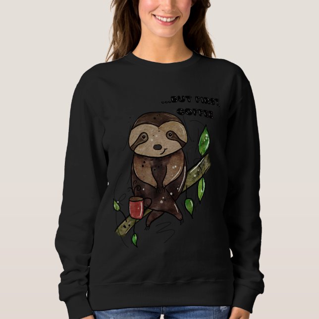 Sweatshirt Aquarelle mignonne Sloth Mais Premier café Whimsic (Devant)