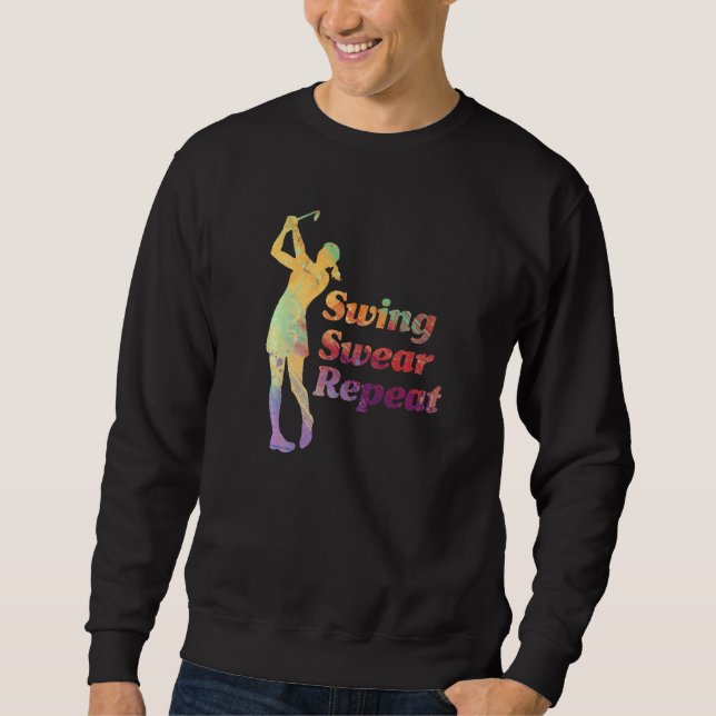 Sweatshirt Aquarelle Swing Jurer Répéter  Golf Golfing (Devant)