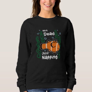 Sweatshirt Aquariophile Gardien de Poissons Clown Pas Mort Ju