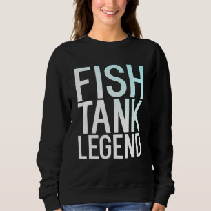 Sweatshirt Aquarium Aquarium de légende de réservoir de poiss