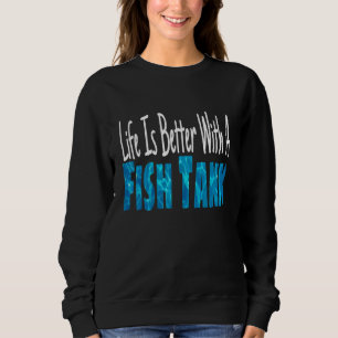 Sweatshirt Aquarium Fish Tank Pour Pêcheur Aquarist