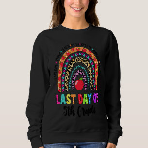 Sweatshirt Arc-en-ciel Dernier Jour D'école Professeur De 5E