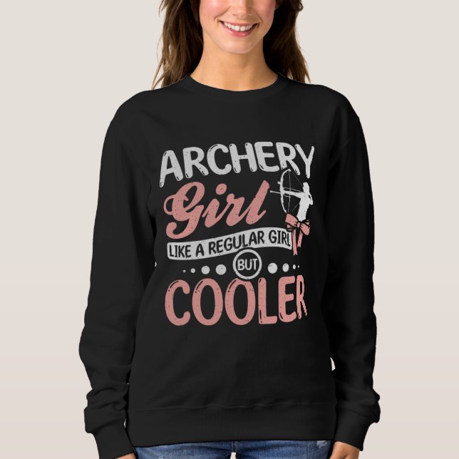 Sweatshirt Archery girl like a regular girl but cooler (Devant)
