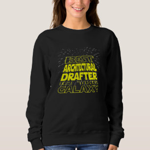 Sweatshirt Architectural Drafter Cool Galaxy Job