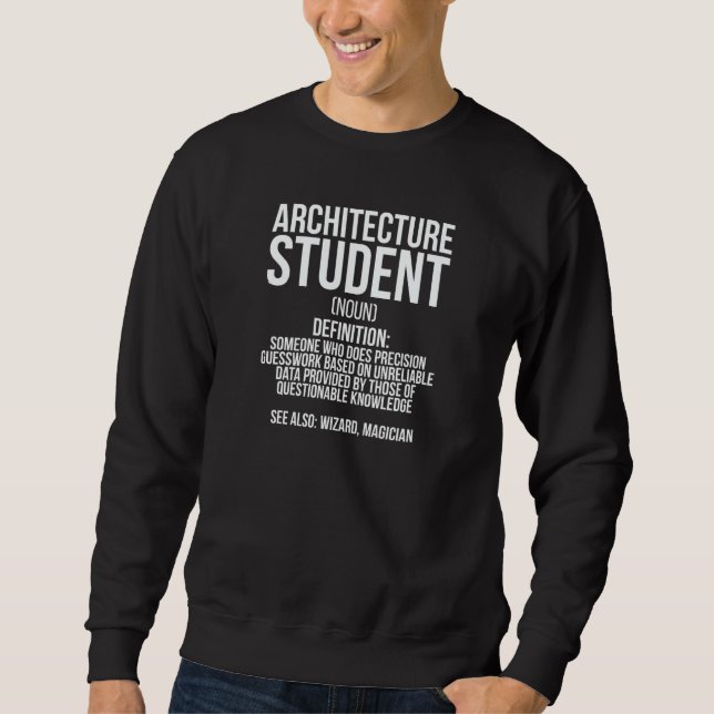 Sweatshirt Architecture Student Definition Future Architect T (Devant)