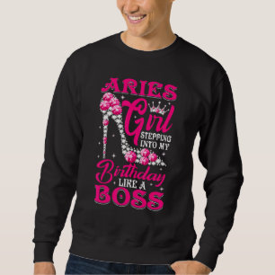 Sweatshirt Aries Girl Entrant Dans Mon Anniversaire Comme Un