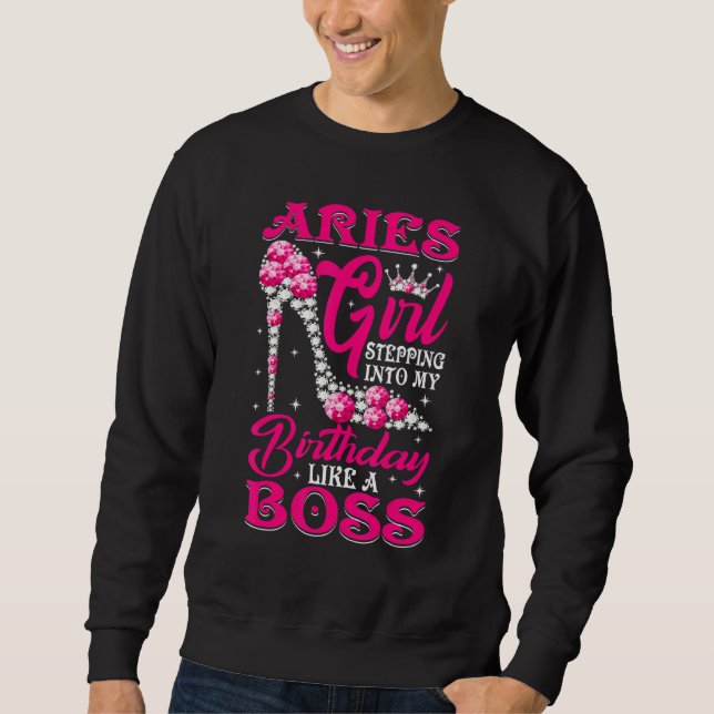 Sweatshirt Aries Girl Entrant Dans Mon Anniversaire Comme Un  (Devant)