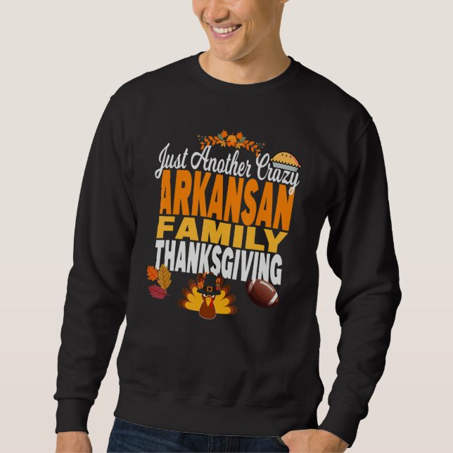 Sweatshirt Arkansas Just Another Crazy Arkansan Family Thanks (Devant)