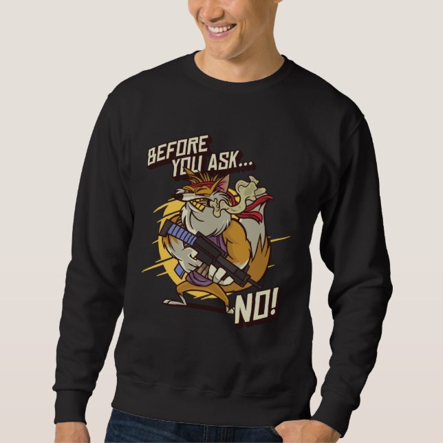 Sweatshirt Armed Red Foxes Before You Ask No Wild Animal Fox (Devant)