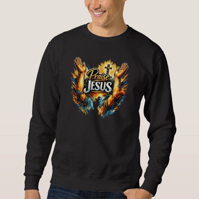 Sweatshirt Arms lifted, Praise Jesus - Christian (Devant)