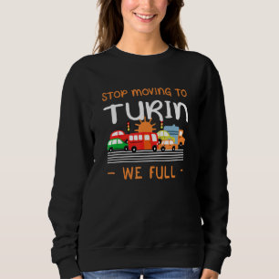 Sweatshirt Arrêter De Passer À Turin Nous Plein Italie Humour