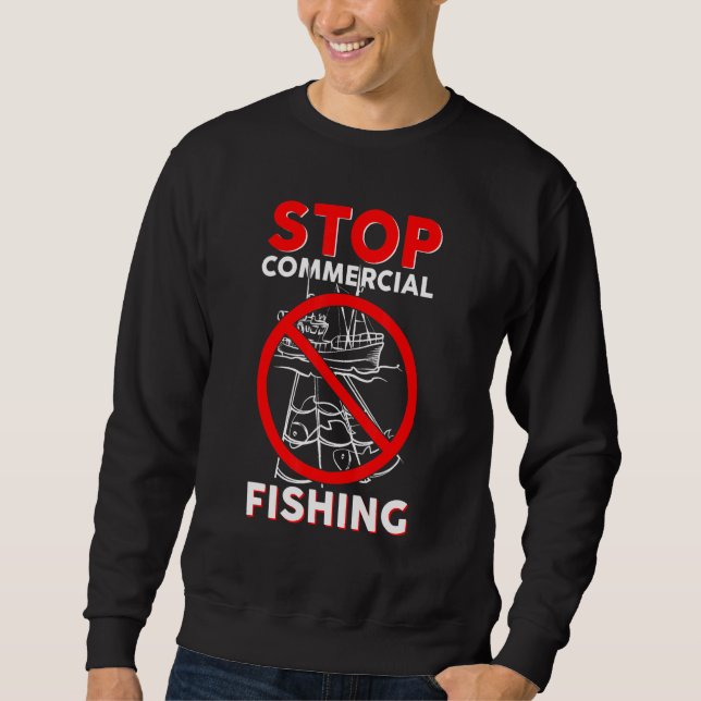 Sweatshirt Arrêter la pêche commerciale prise accessoire (Devant)