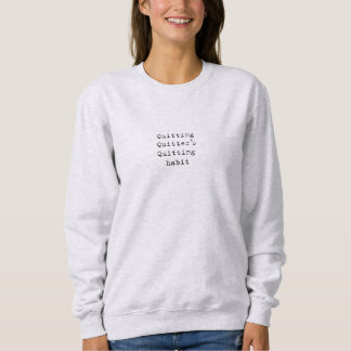 Sweatshirt Arrêter l'habitude