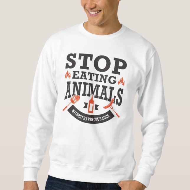 Sweatshirt Arrêtez de manger des animaux (Devant)