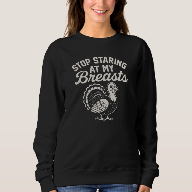 SWEATSHIRT ARRÊTEZ DE REGARDER MES SEINS (Devant)
