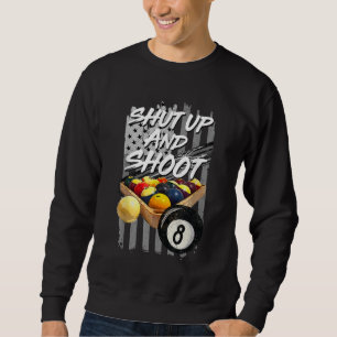 Sweatshirt Arrêtez-vous et tirez Billard 8 Ball Pool Player