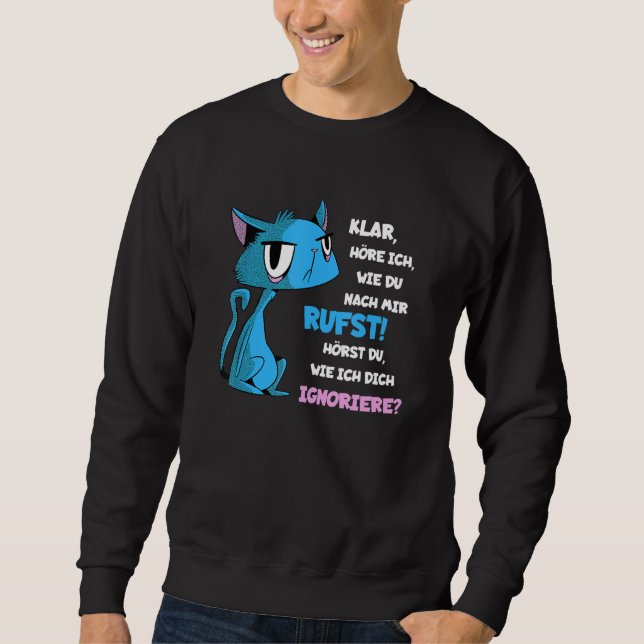 Sweatshirt Arrogant cat Do you hear me ignoring you hangover (Devant)