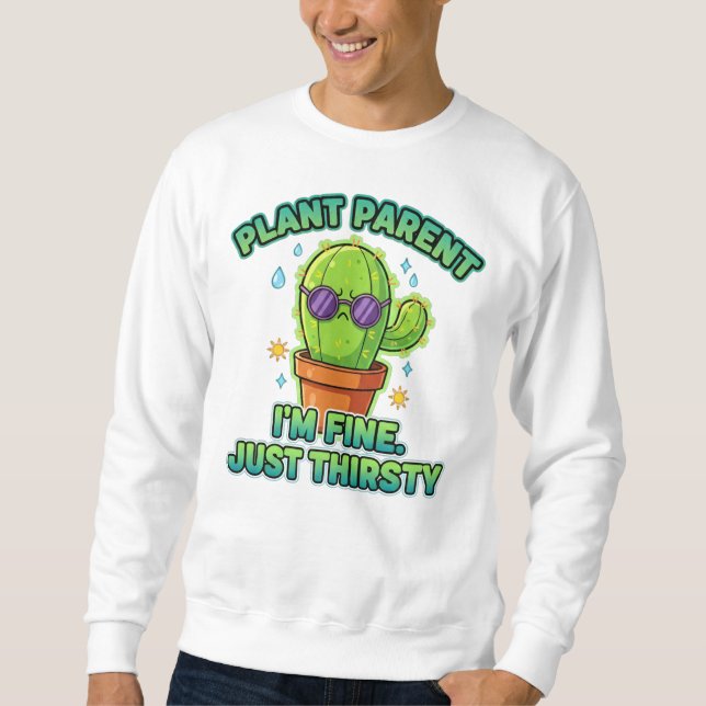 Sweatshirt Arrose Moi S'il Te Plaît – Tee Plante De Cactus (Devant)
