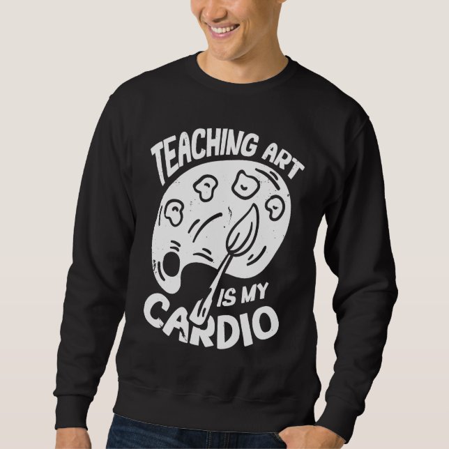Sweatshirt Art Enseignant Vêtements Artiste Enseignement pour (Devant)