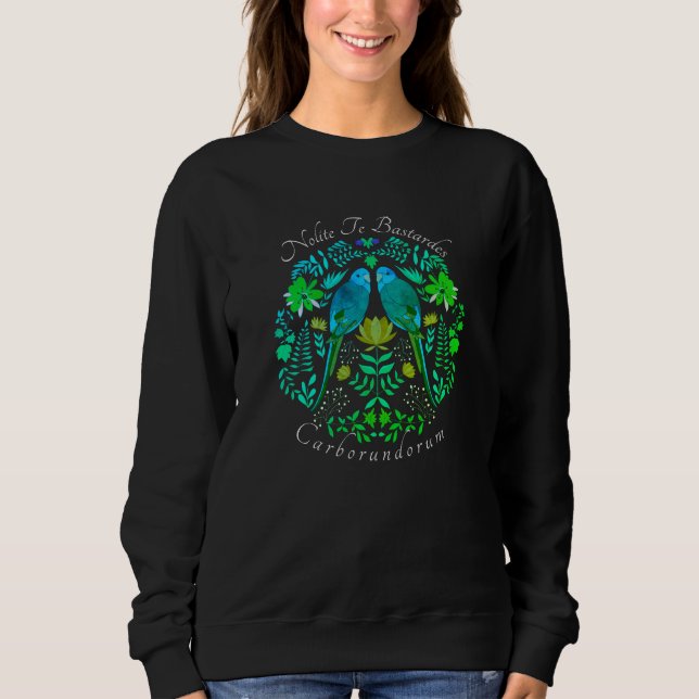 Sweatshirt Art féministe Nolite Te Bastardes Carborundorum (Devant)