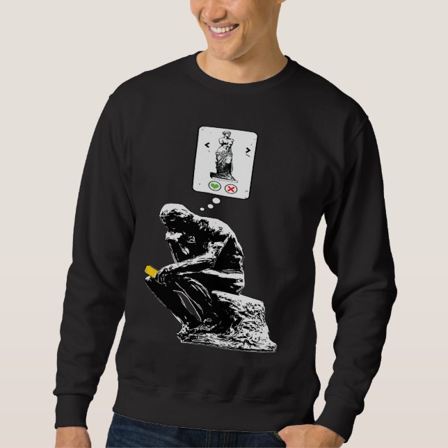Sweatshirt Art History Geek  Rodin Thinker Statue Dating App (Devant)