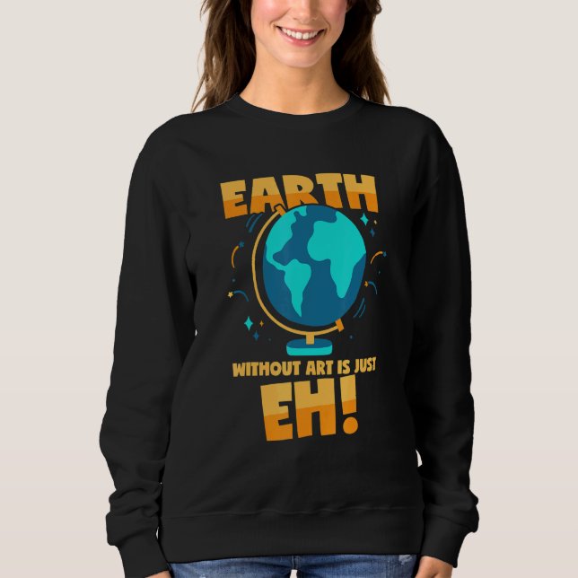 Sweatshirt Art Saying World Globe Earth (Devant)