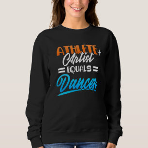 Sweatshirt Artiste Athlète Danseur Talentueux