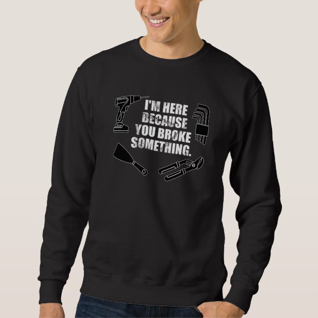 Sweatshirt Artiste-conciliateur Janitor Plumber Construction  (Devant)