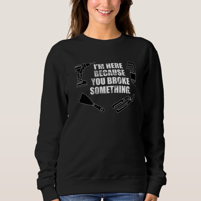 Sweatshirt Artiste-conciliateur Janitor Plumber Construction  (Devant)