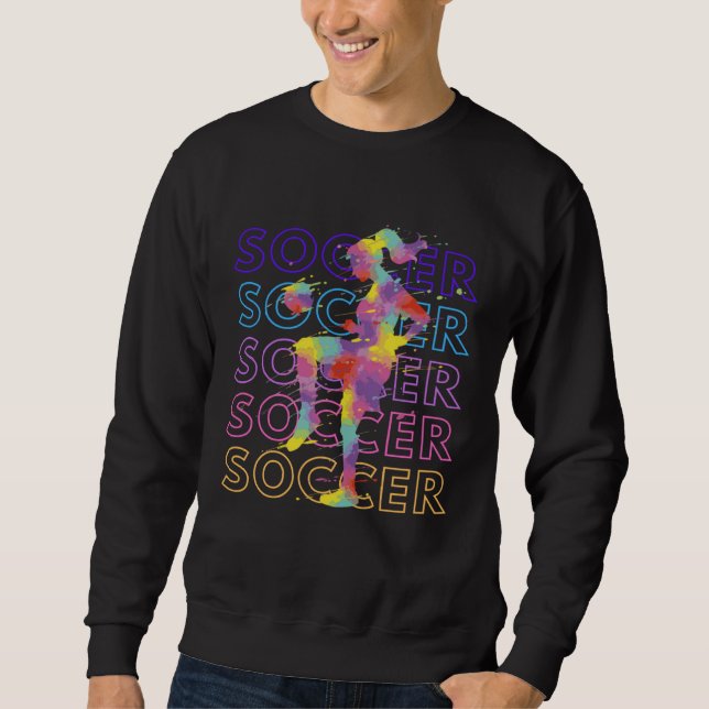 Sweatshirt Artsy Girl Soccer  SOCCER SOCCER SOCCER (Devant)