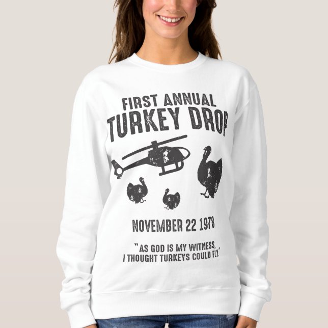 Sweatshirt As God Is My Witness I Thought Turkeys Could Fly (Devant)