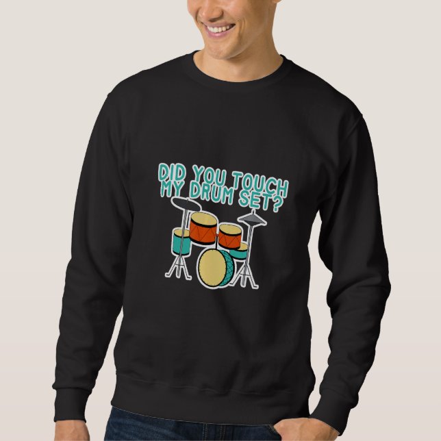 Sweatshirt As-Tu Touché Mon Batterie (Devant)