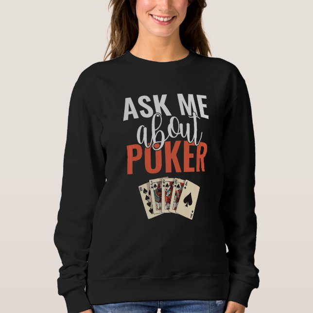 Sweatshirt Ask me about Poker Game Playing Cards Poker Premiu (Devant)