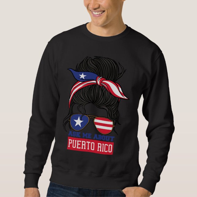 Sweatshirt Ask Me About Puerto Rico Puerto Rican Boricua (Devant)