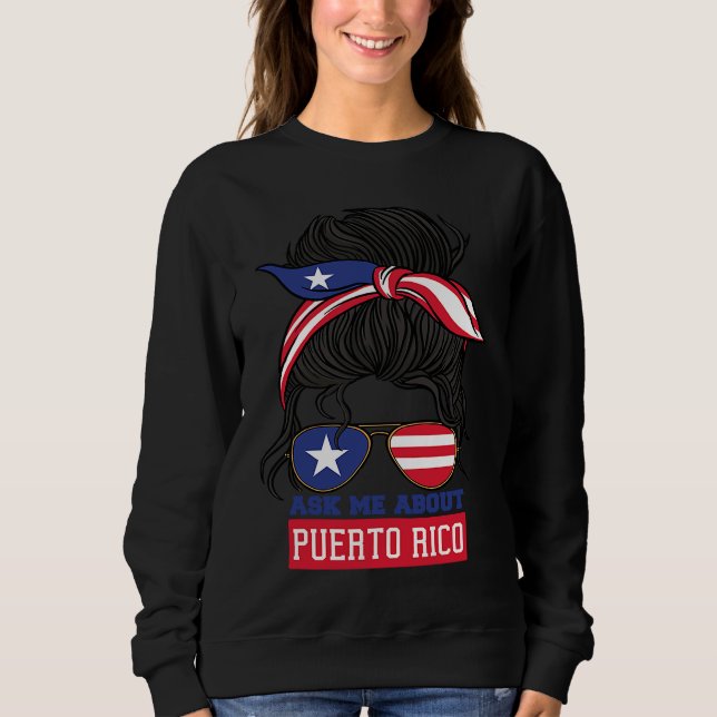 Sweatshirt Ask Me About Puerto Rico Puerto Rican Boricua (Devant)