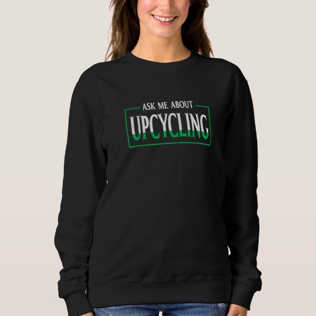 Sweatshirt ask me about upcycling Premium (Devant)