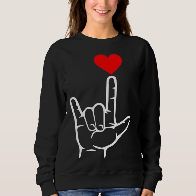 Sweatshirt ASL I Love You Hand Heart American Sign Language (Devant)
