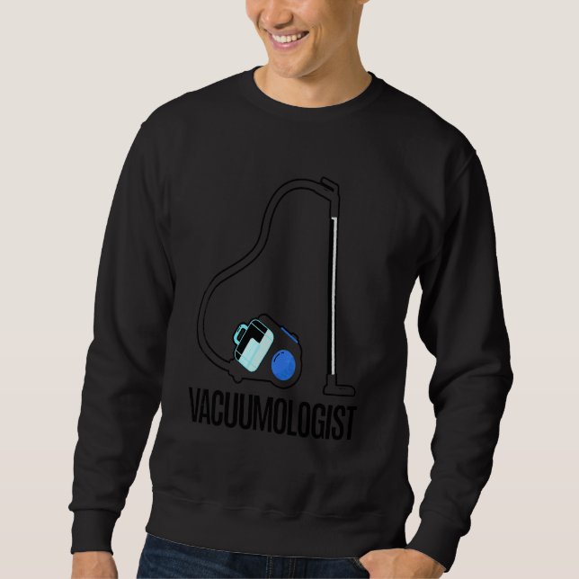 Sweatshirt Aspirateur Vacuumologist  Cool  Ménage (Devant)