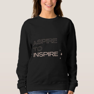 Sweatshirt Aspire À Inspirer Motivationnel Amp Inspirationnel