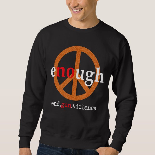 Sweatshirt Assez Fin De La Violence Des Armes À Feu Restez Pa (Devant)