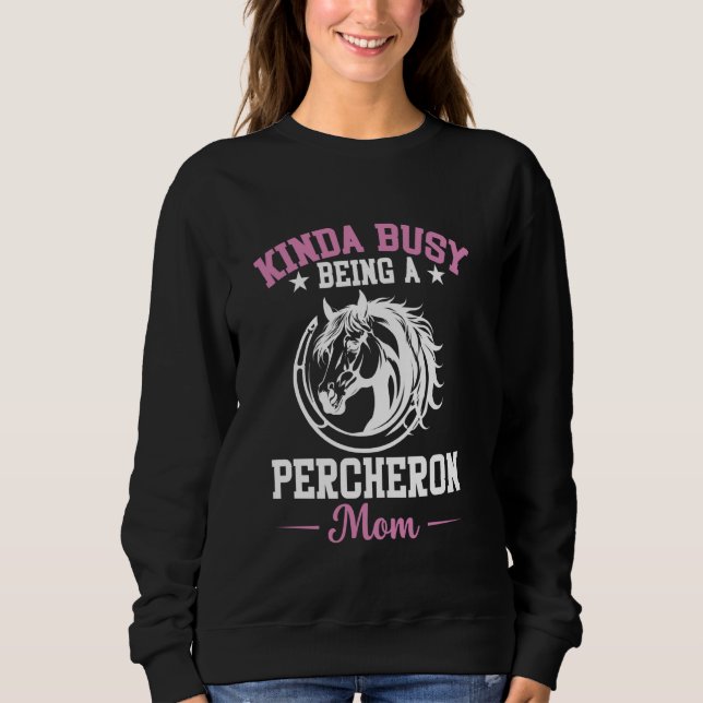 Sweatshirt Assez occupée à être une maman percheron (Devant)