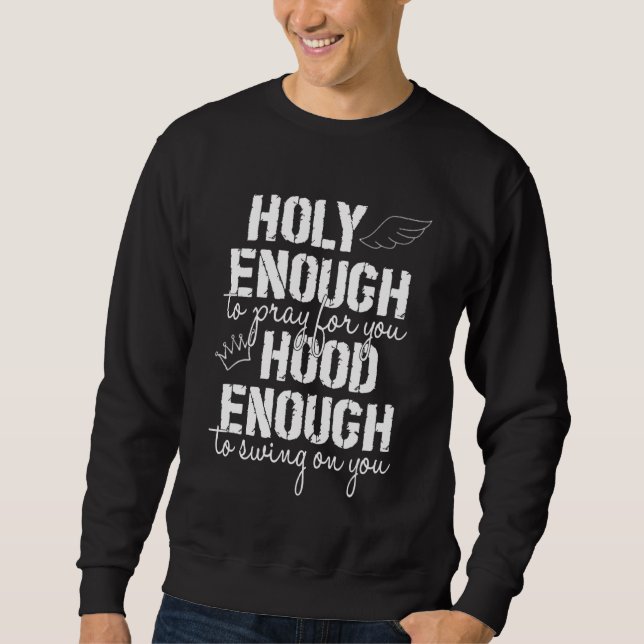 Sweatshirt Assez Saints Pour Prier Pour Vous Assez Pour Chant (Devant)
