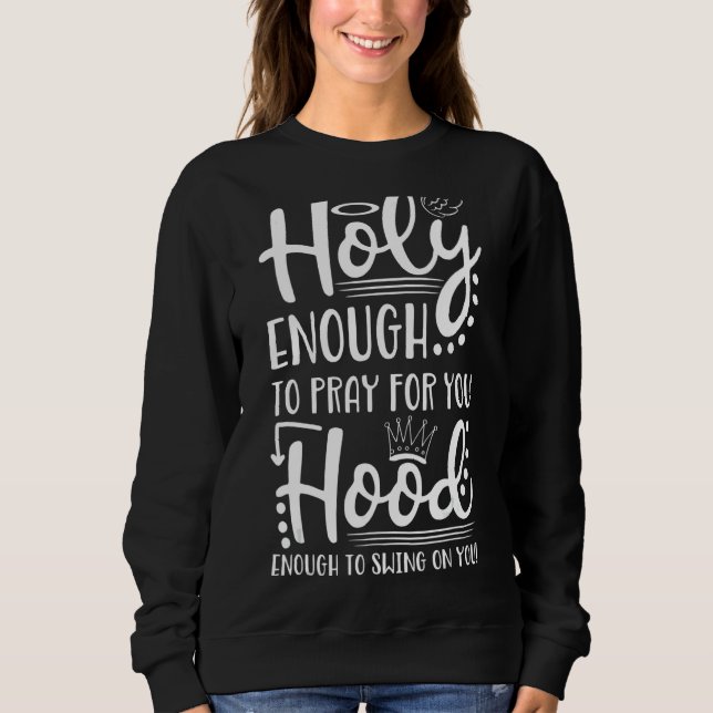 Sweatshirt Assez Saints Pour Prier Pour Vous Assez Pour Chant (Devant)